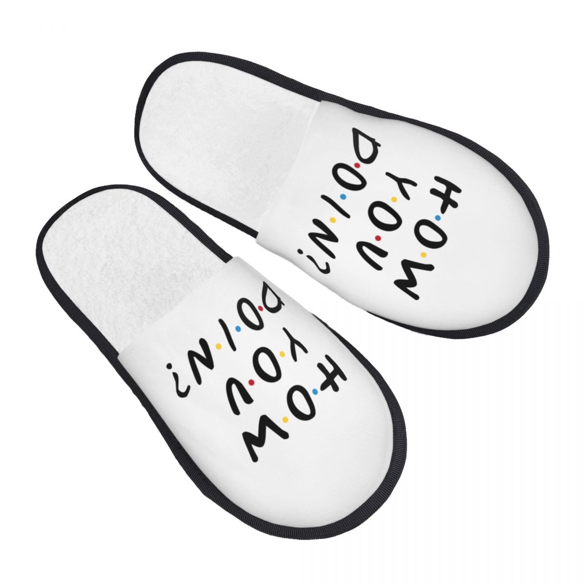 Women Shoes Quote - รองเท้าแตะเมมโมรี่โฟมลายคำพูดตลกๆ จากซีรีส์ Custom Friends รุ่น How